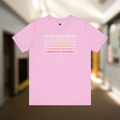 Before You Bother Me T-shirt