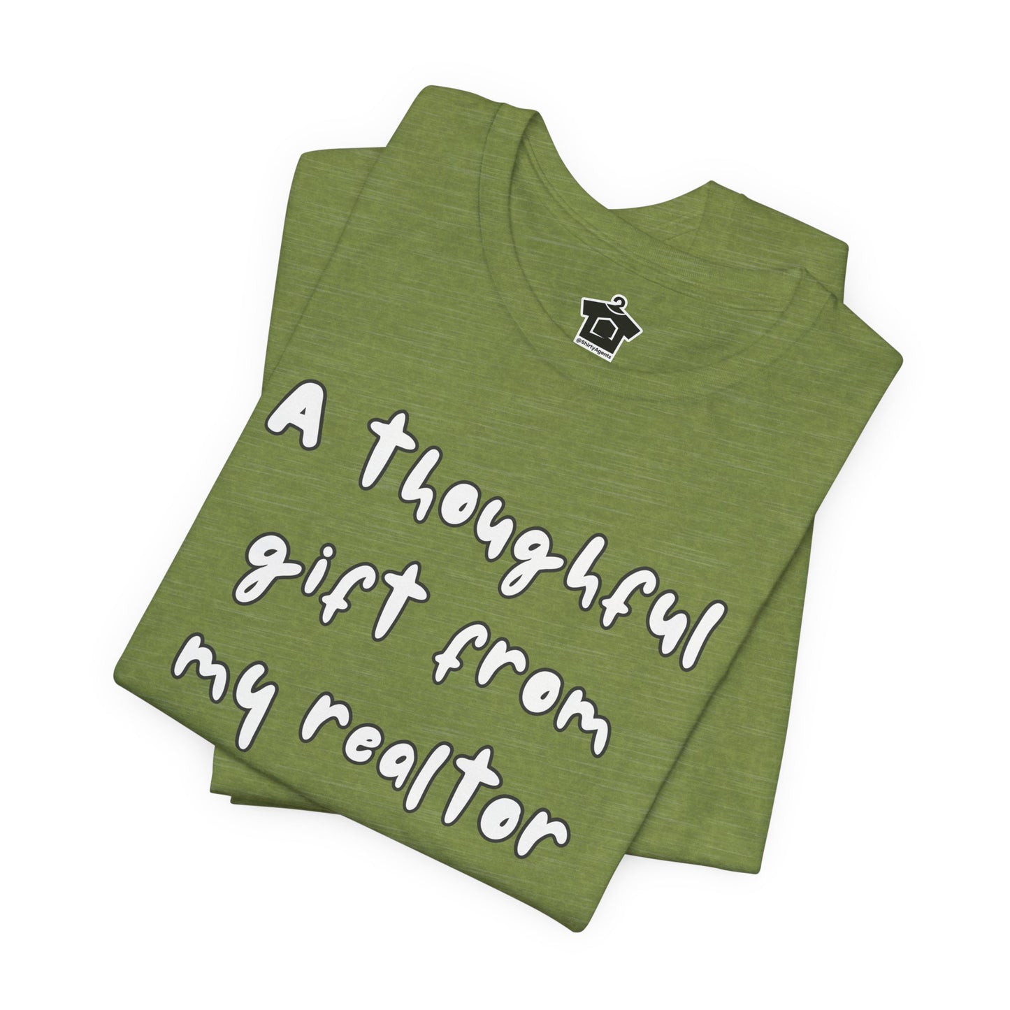 A Thoughtful Gift From My Realtor T-Shirt