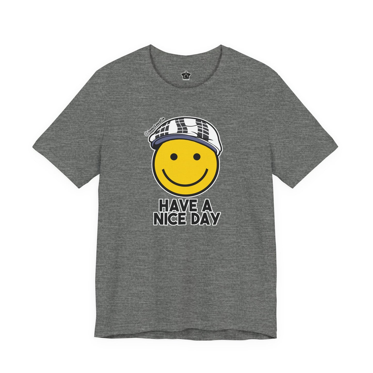 Have A Nice Day TShirt | @ianofAustin