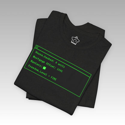 House Hack Equals FIRE T-Shirt