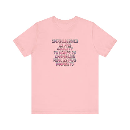 Intelligence is the Ability to Adapt - Pink Edition T-Shirt