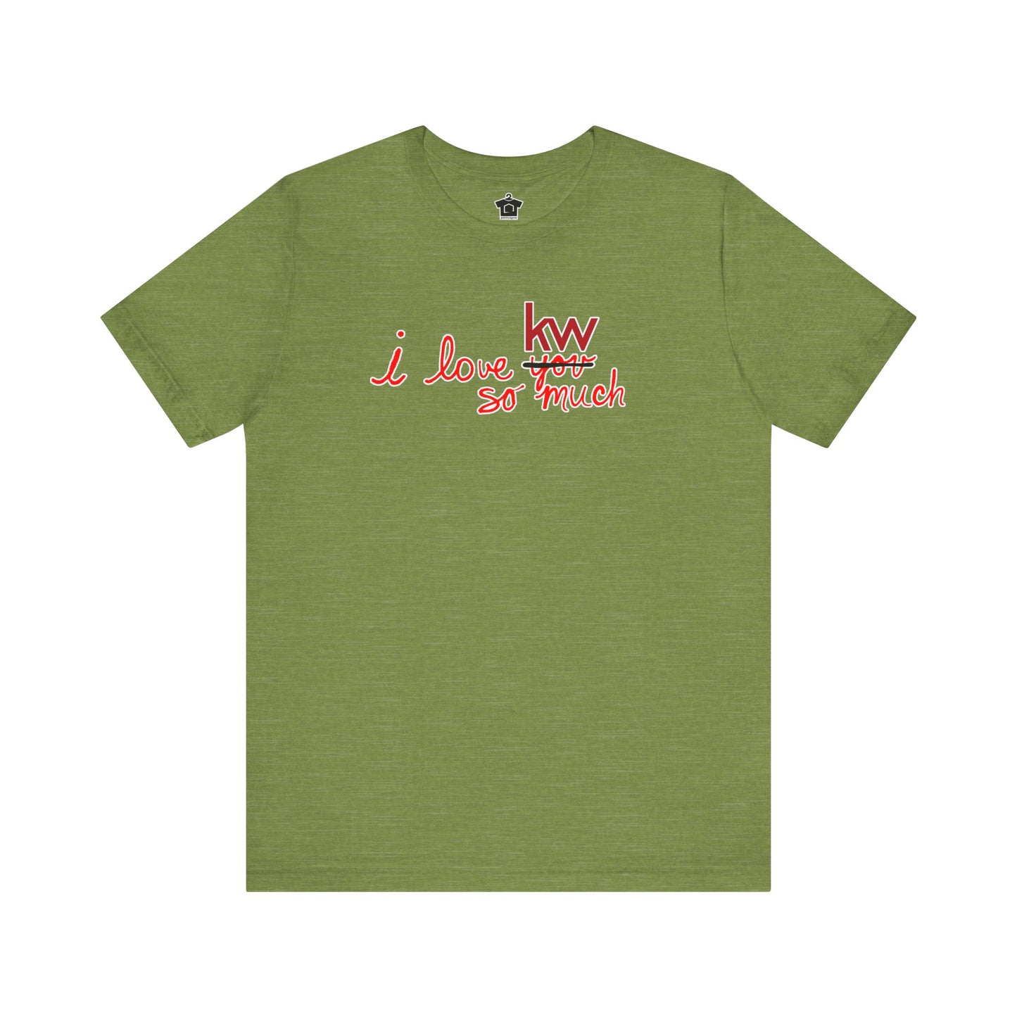 I Love KW So Much Tshirt