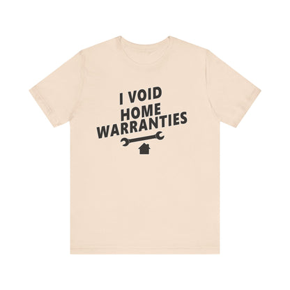 I Void Home Warranties – The Ultimate Contractor & DIY Tee