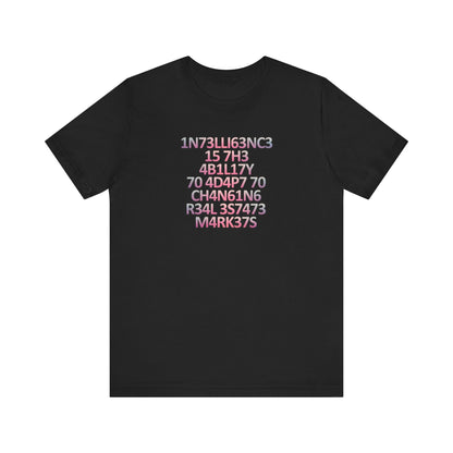 Intelligence is the Ability to Adapt - Pink Edition T-Shirt