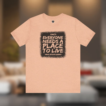Everyone Needs a Place to Live – Unisex Jersey Tee