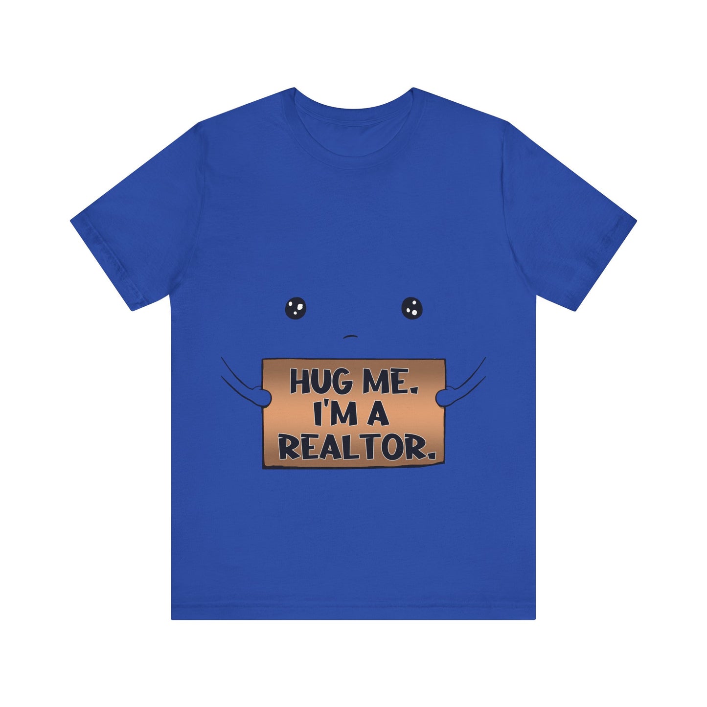 Hug Me I'm A Realtor