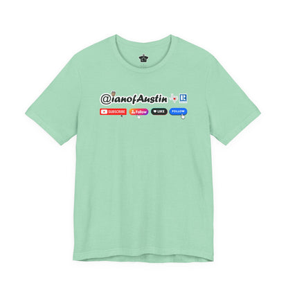 Follow For More T-Shirt | @ianofAustin