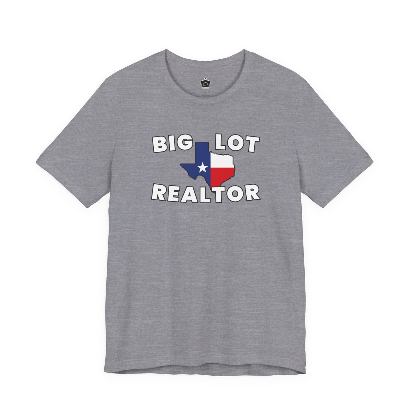 Big Lot Texas Realtor TShirt