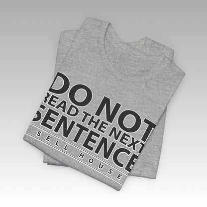 Do Not Read The Next Sentence T-Shirt