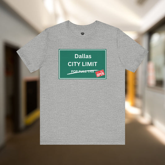 City Limit We're Open | Dallas Tshirt