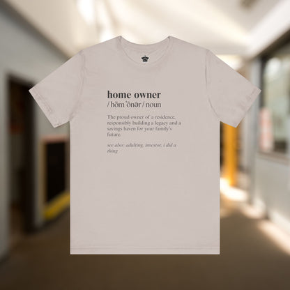 Definition of A Home Owner Text T-shirt