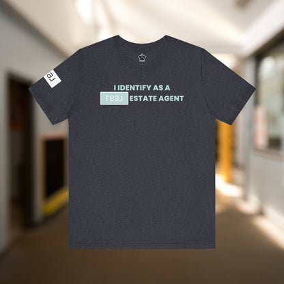 I Identify As A REAL (Broker) Estate Agent T-Shirt (Unofficial)