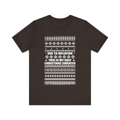 This Is My Ugly Christmas Sweater (Tee Edition)