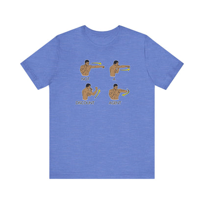 Not A Discount Agent - Real Estate T-Shirt