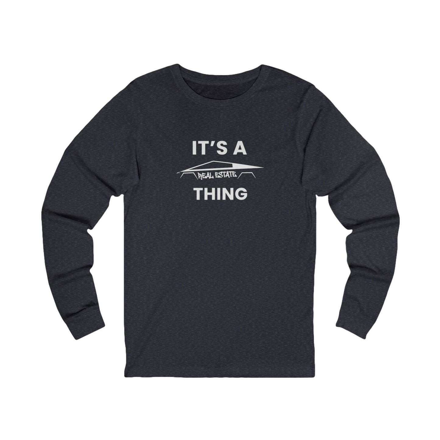 It's A Cybertruck Real Estate Thing | Long Sleeve Tee