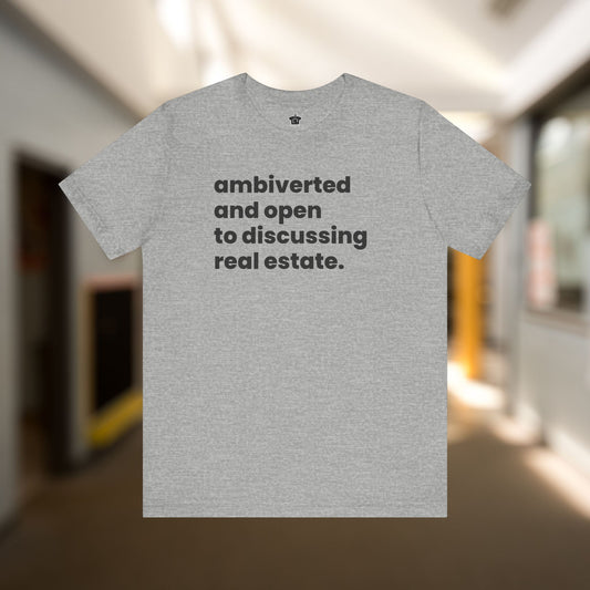 Ambivert Discussing Real Estate Tshirt