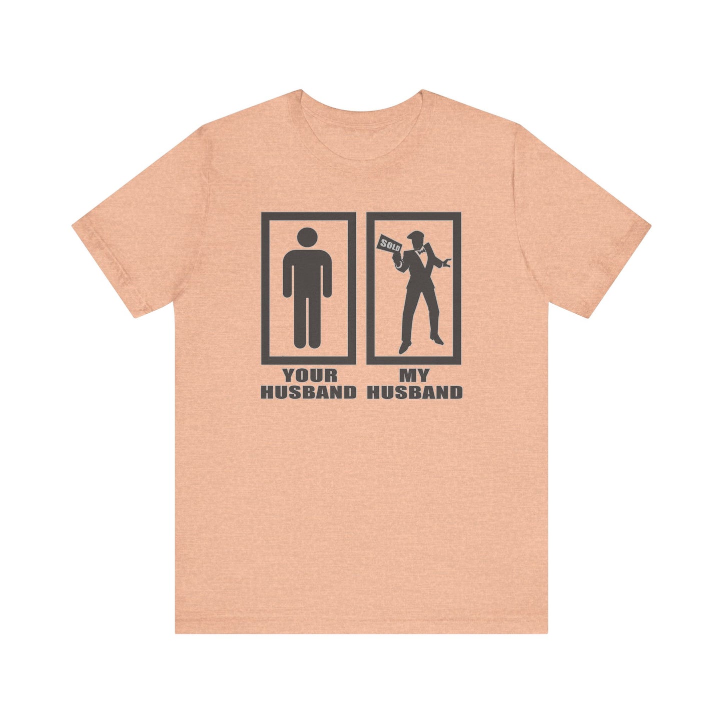Your Husband vs. My Husband the Realtor - Funny Real Estate T-Shirt