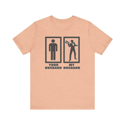 Your Husband vs. My Husband the Realtor - Funny Real Estate T-Shirt