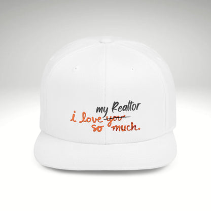 I Love My Realtor So Much Embroidered Snapback Hat
