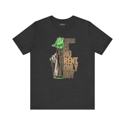 There Is No Rent T-Shirt