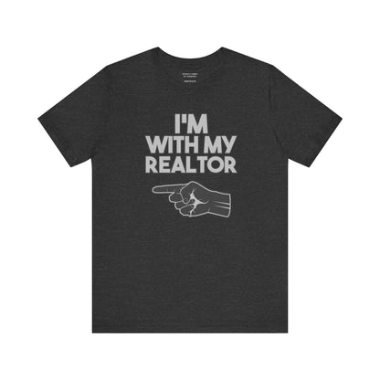 I’m With My Realtor T-Shirt