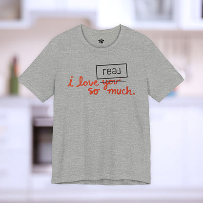 I Love Real Broker So Much Tshirt