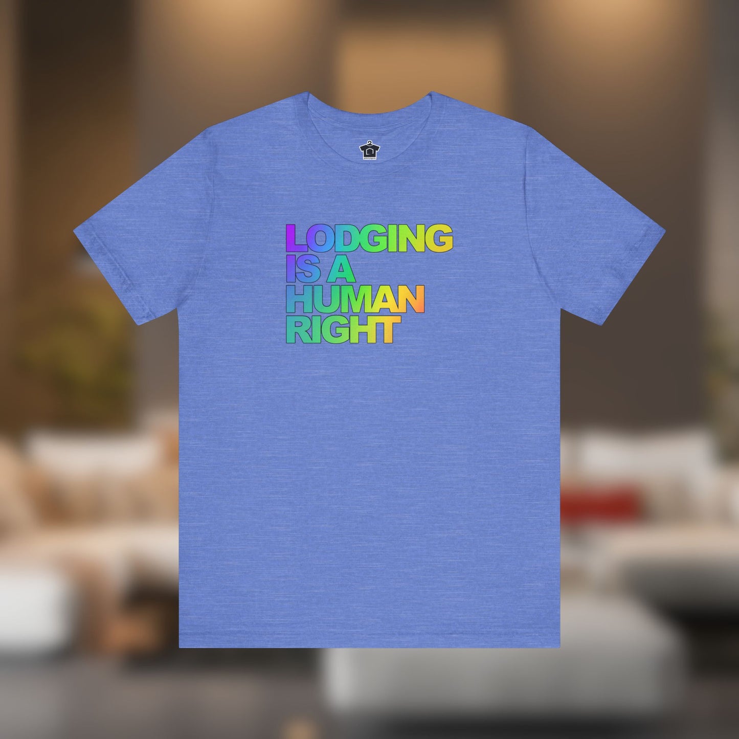 Lodging Is a Human Right T-Shirt