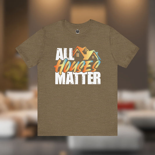 All Houses Matter Tee