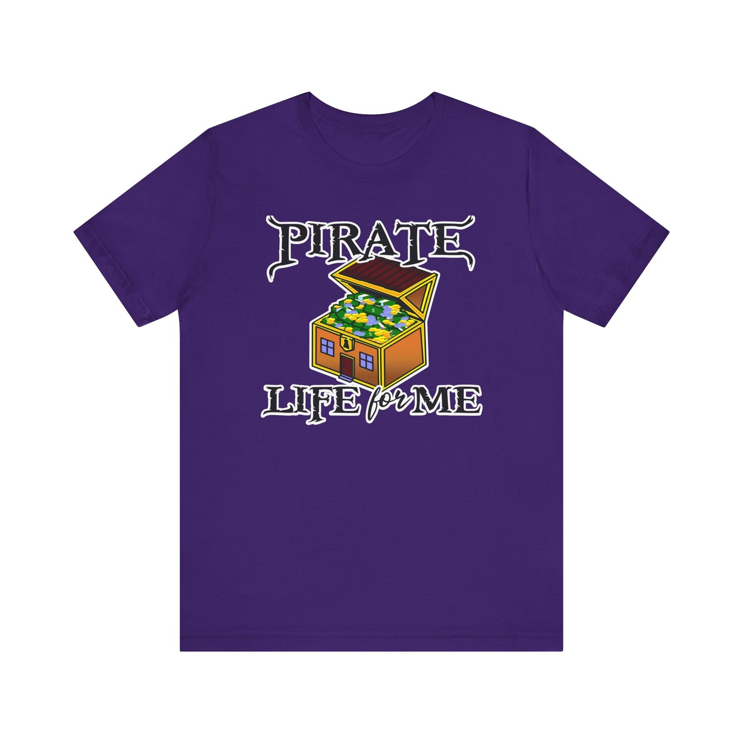 Pirate Life for Me T-Shirt