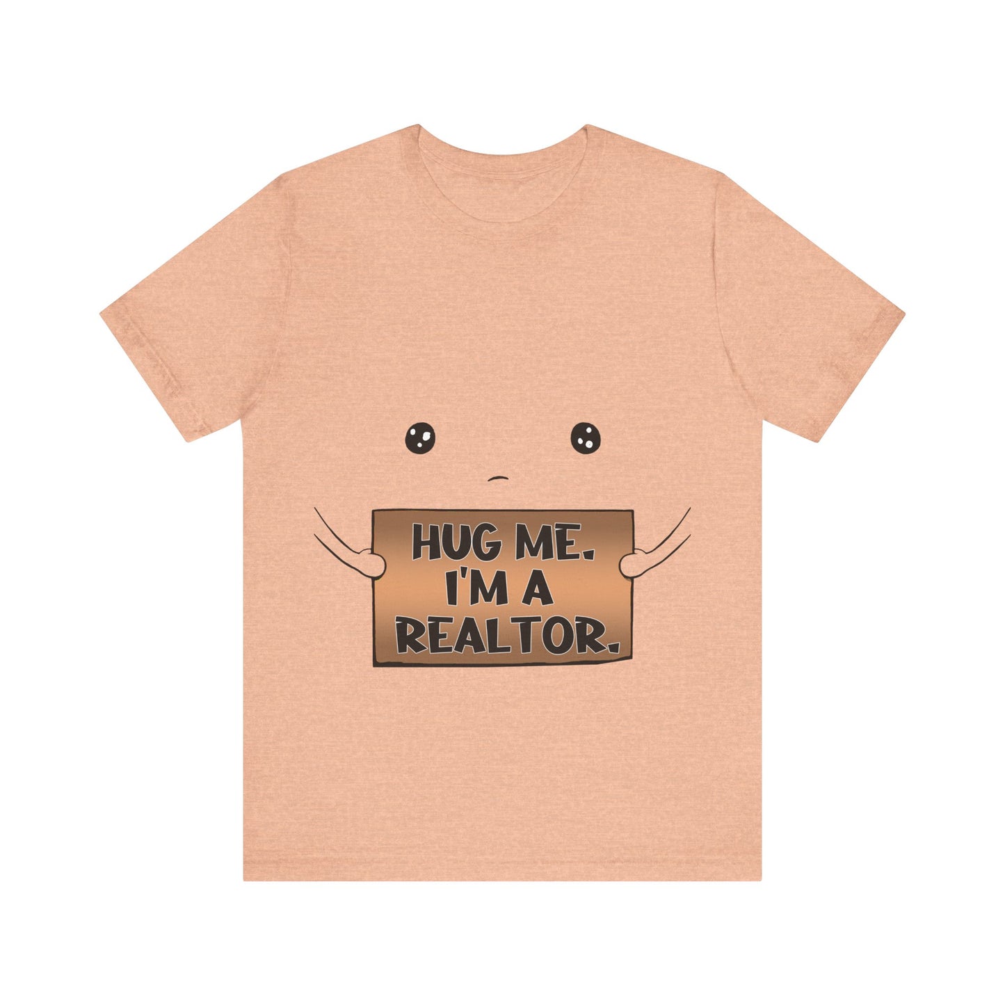 Hug Me I'm A Realtor