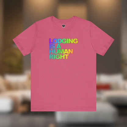 Lodging Is a Human Right T-Shirt