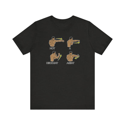 Not A Discount Agent - Real Estate T-Shirt