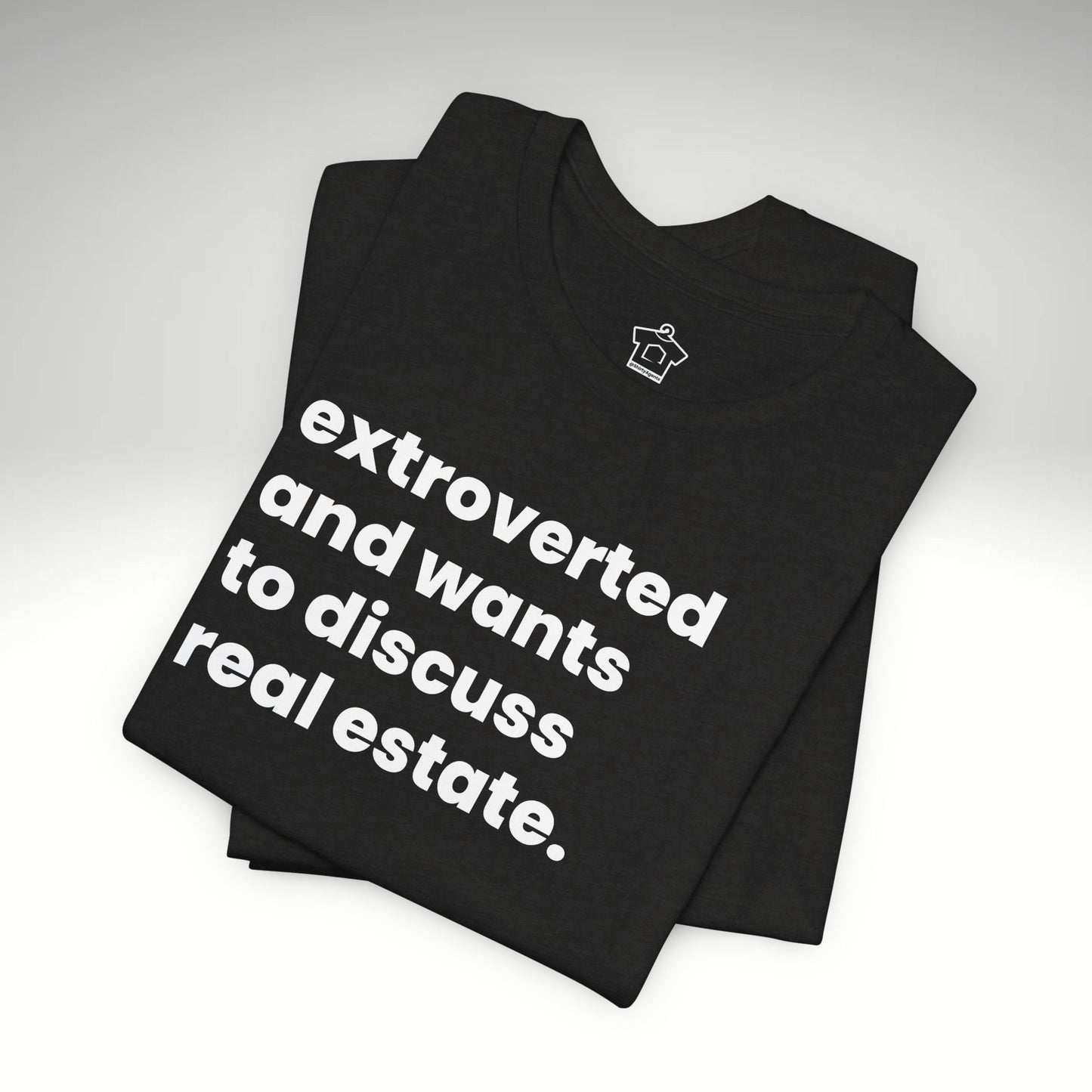 Extrovert Discussing Real Estate Tshirt