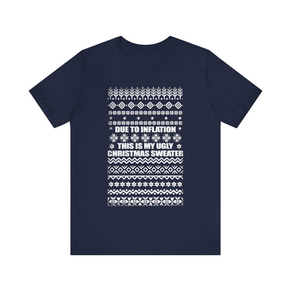 This Is My Ugly Christmas Sweater (Tee Edition)