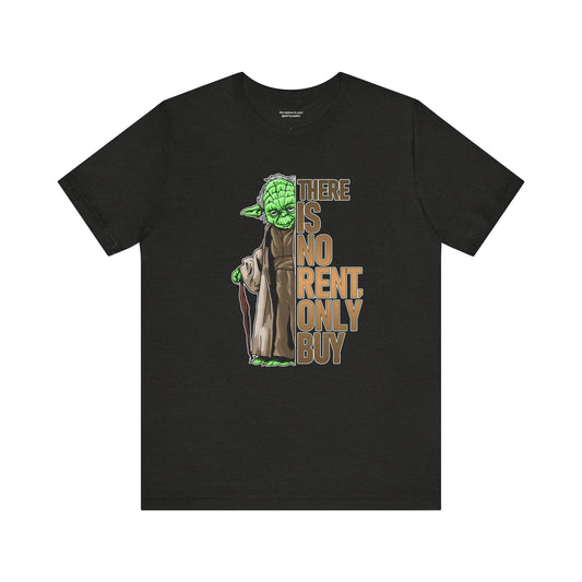 There Is No Rent T-Shirt