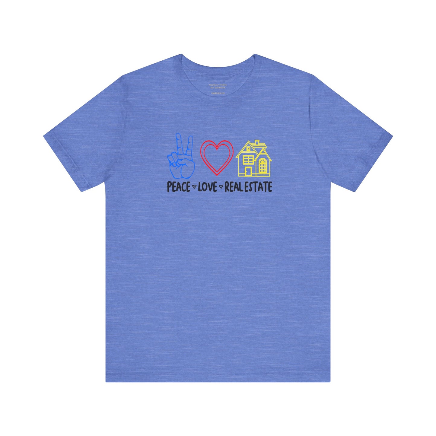 Peace Love Real Estate T-Shirt