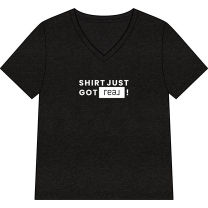 Shirt Just Got REAL | Relaxed V-Neck Tee