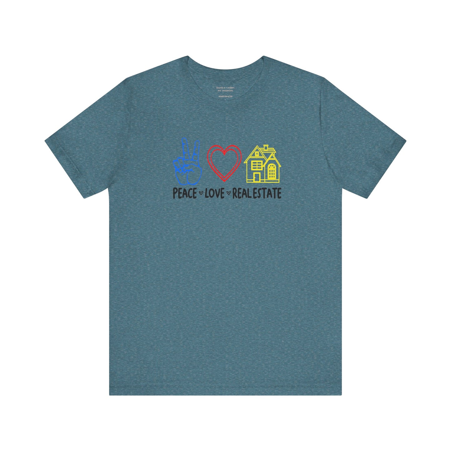 Peace Love Real Estate T-Shirt
