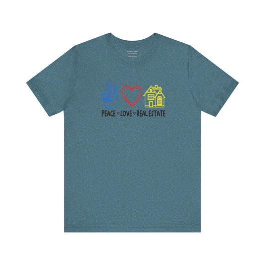 Peace Love Real Estate T-Shirt