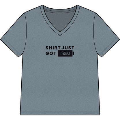 Shirt Just Got REAL | Relaxed V-Neck Tee