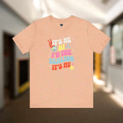It's Me, Hi, I'm the Realtor, It's Me" – Funny Realtor T-Shirt