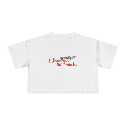 I Love @ianofAustin So Much | Women's Crop Tee