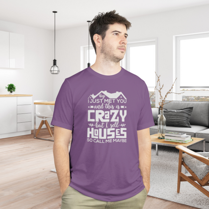 I Sell Houses So Call Me Maybe Tee