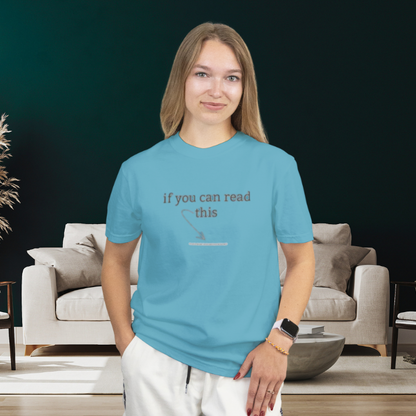 If You Can Read This Tee