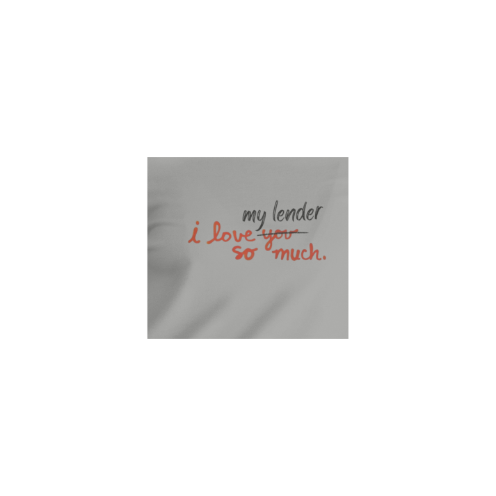 I Love My Lender So Much Tshirt