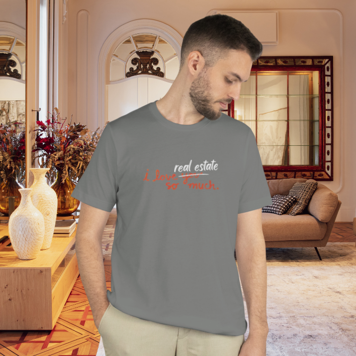 I Love Real Estate So Much Classic Tee by ShirtyAgents, product mockup