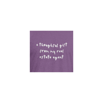 A Thoughtful Gift From My Real Estate Agent T-Shirt