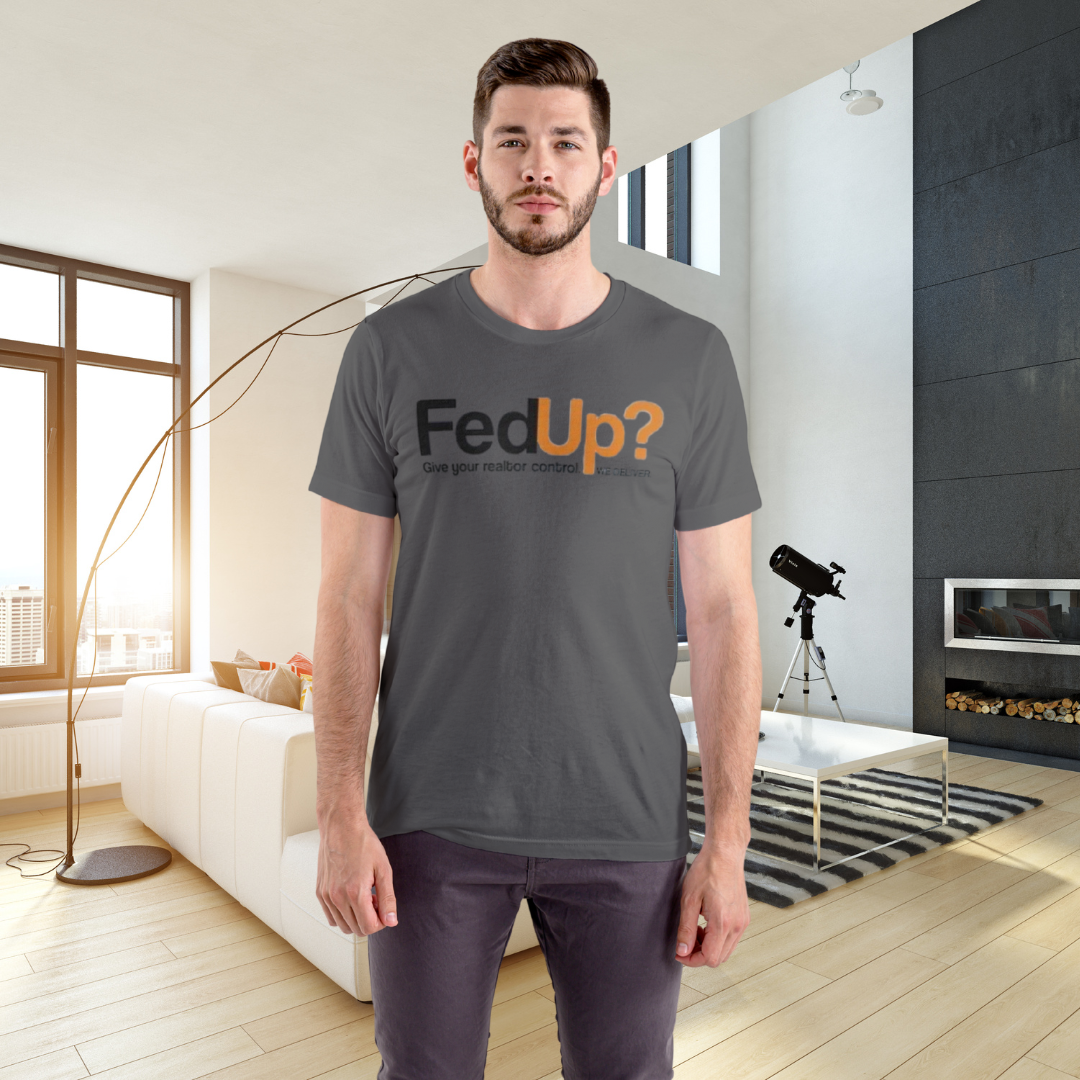 Fed Up REALTOR® – The Ultimate I've Had Enough Classic Tee by ShirtyAgents, product mockup