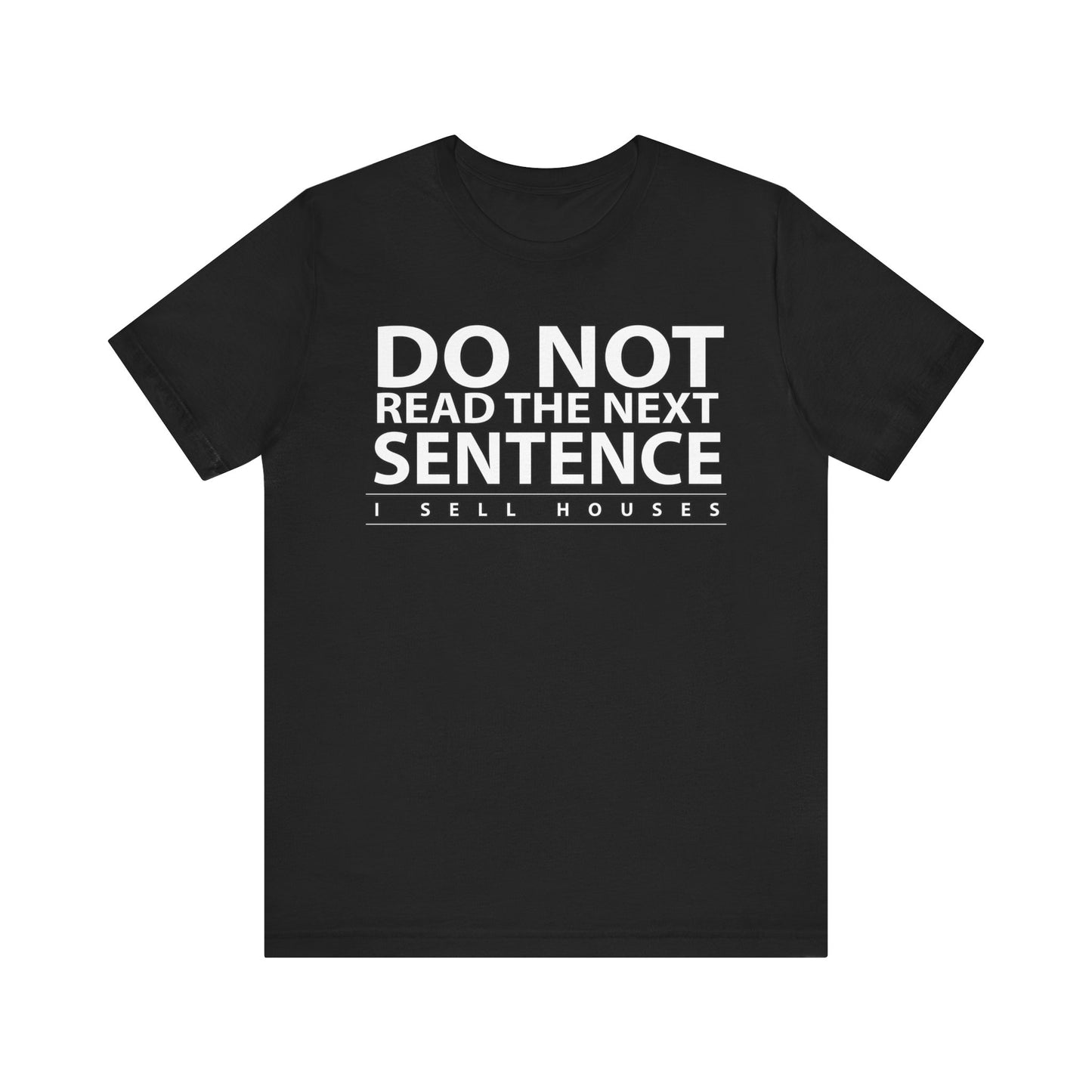 Do Not Read The Next Sentence T-Shirt