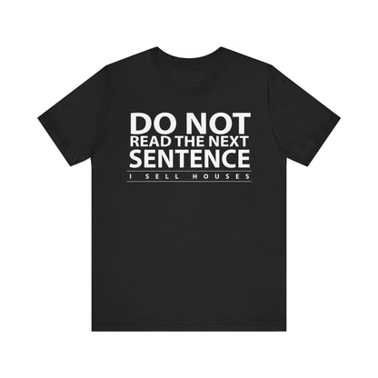 Do Not Read The Next Sentence T-Shirt